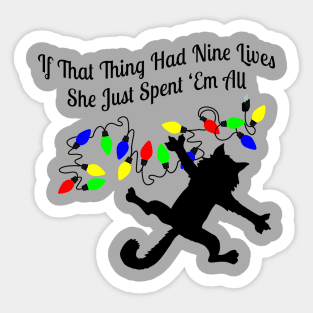 If That Thing Had Nine Lives Sticker